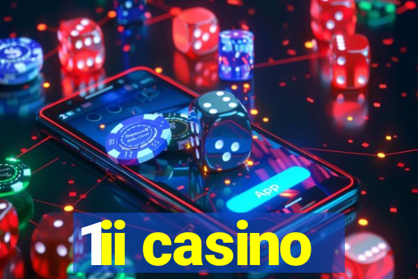 1ii casino